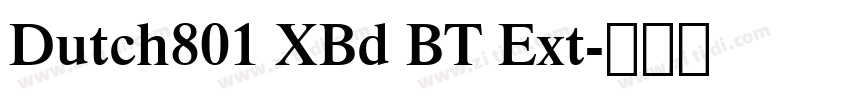 Dutch801 XBd BT Ext字体转换
